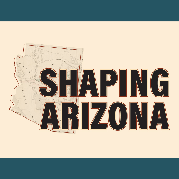 Shaping Arizona